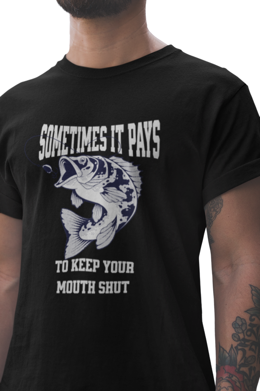 Short sleeve shirt, SOMETIMES IT PAYS TO KEEP YOUR MOUTH SHUT
