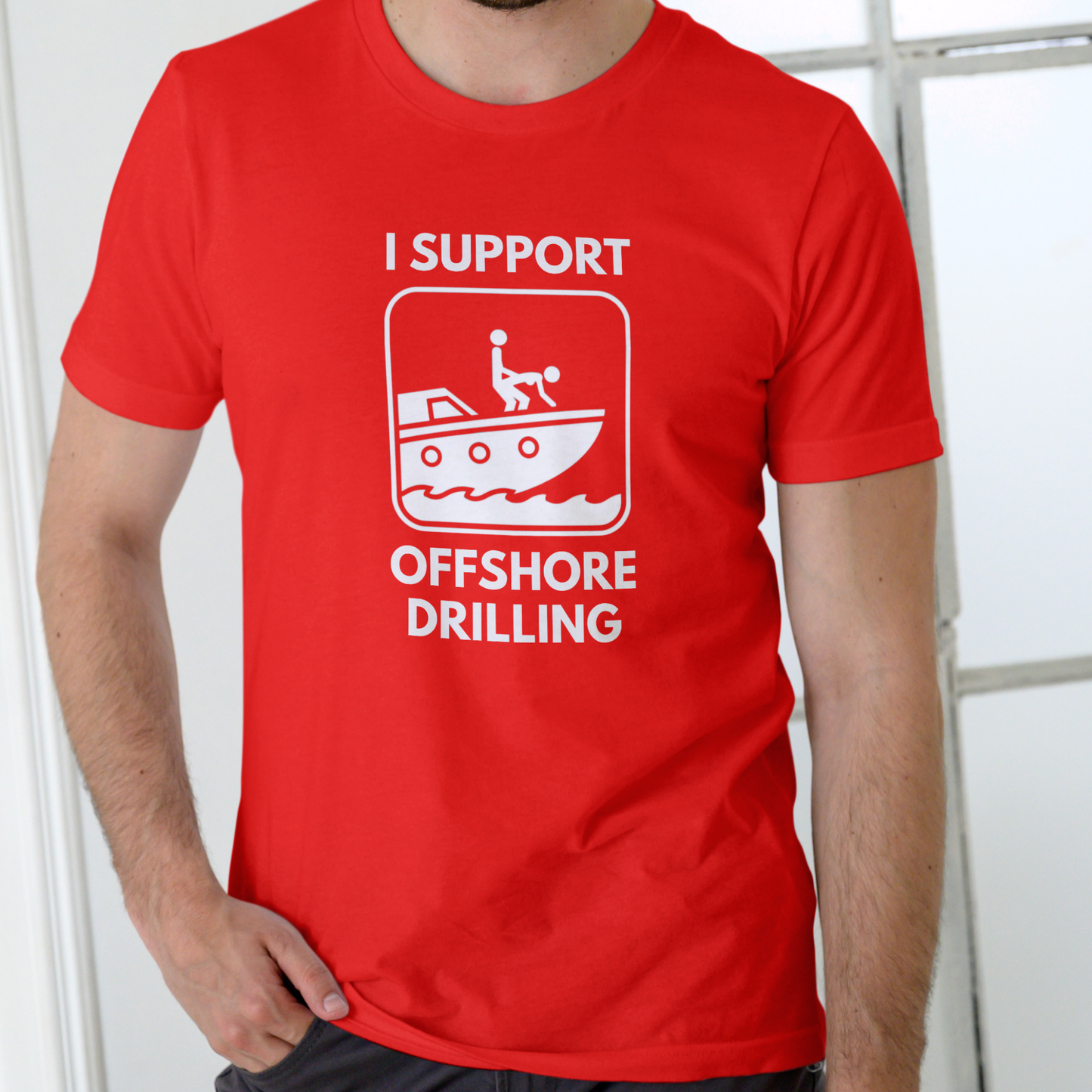 I Support Offshore Drilling Funny T-Shirt