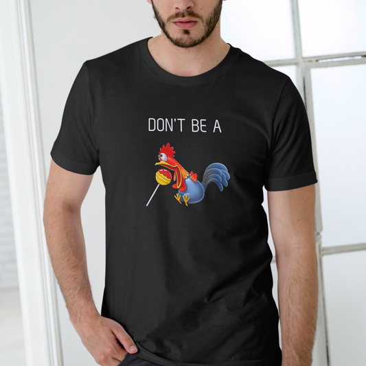 DON'T BE A CHICKEN SUCKER Funny T shirt, Unisex Cotton