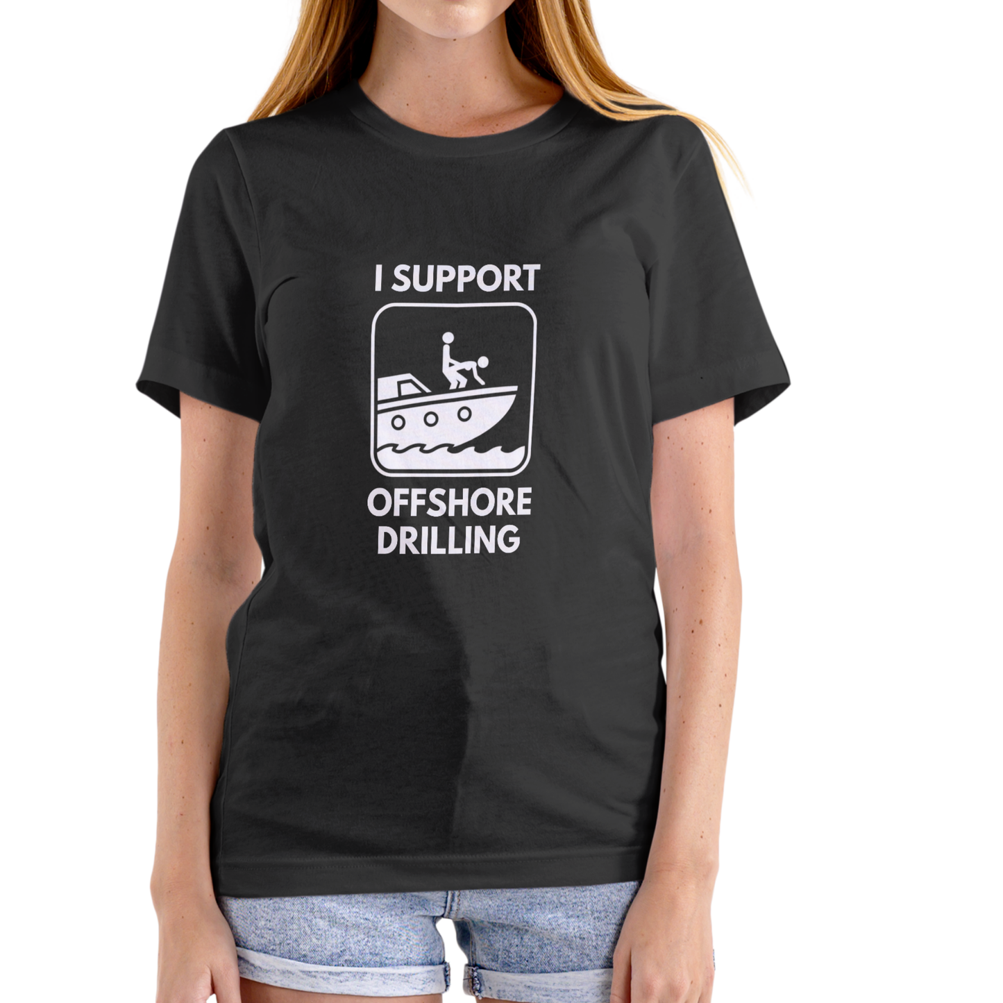 I Support Offshore Drilling Funny T-Shirt