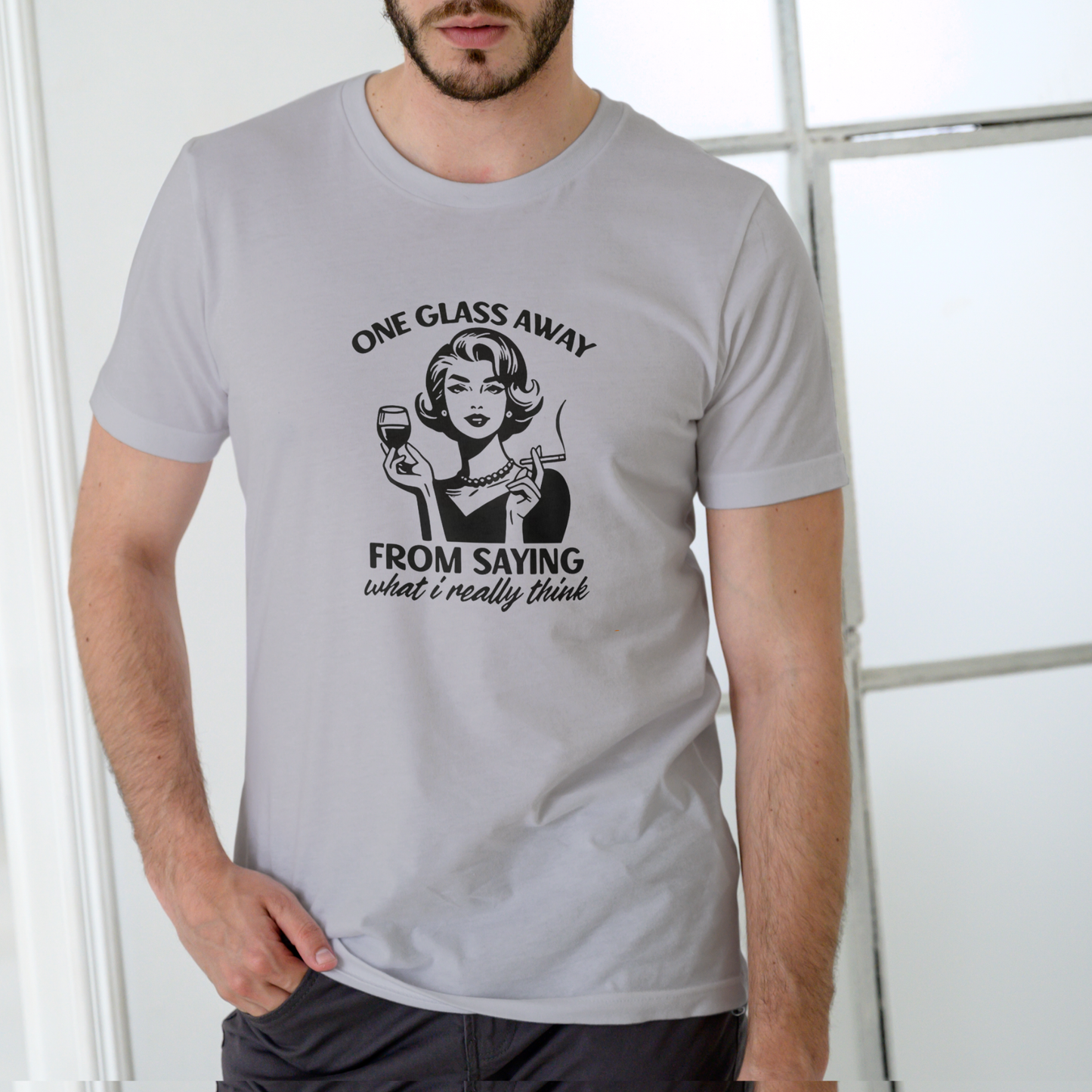 ONE GLASS AWAY FROM SAYING WHAT I REALLY THINK – Funny T-Shirt (Unisex Cotton)