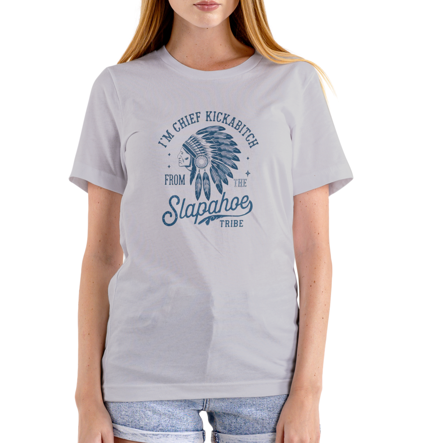 CHIEF KICKABITCH FROM THE SLAPAHOE TRIBE, Unisex Cotton Funny T Shirt