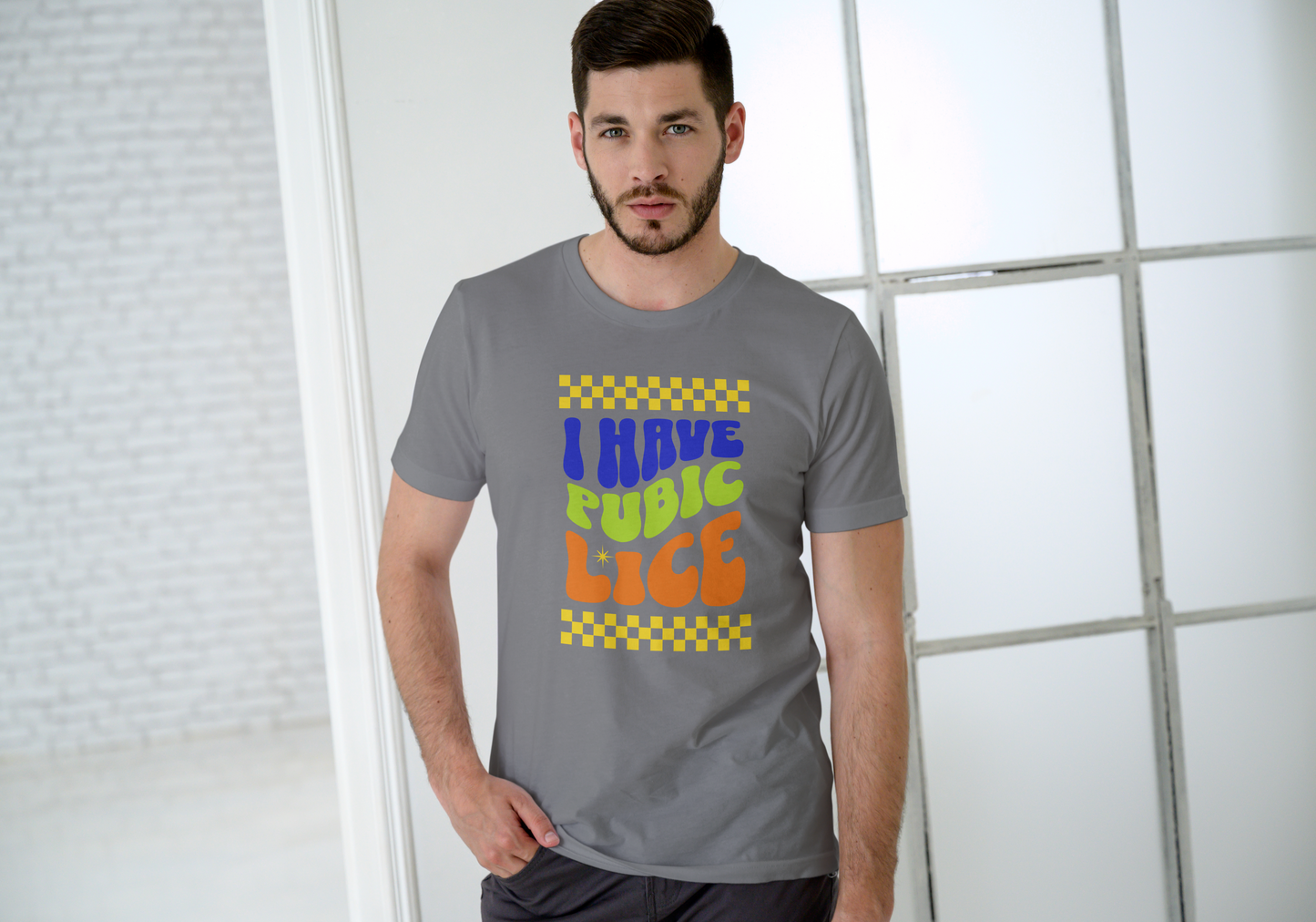 I Have Pubic Lice, T-SHIRT, UNISEX, COTTON