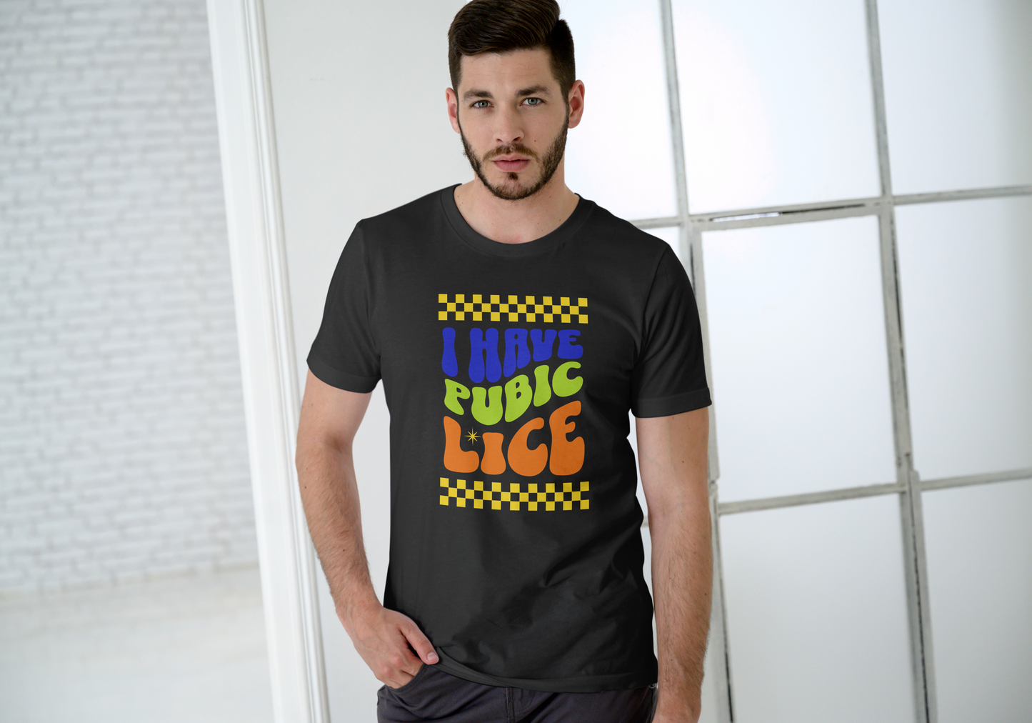 I Have Pubic Lice, T-SHIRT, UNISEX, COTTON