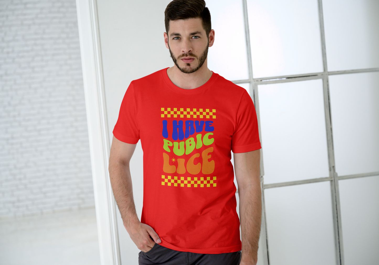 I Have Pubic Lice, T-SHIRT, UNISEX, COTTON